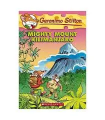 GERONIMO STILTON #41 MIGHTY MOUNT KILIMANJARO